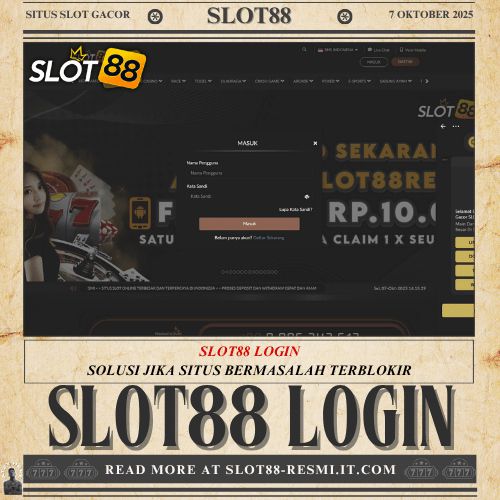 Slot88 Login Solusi Jika Situs Bermasalah Terblokir